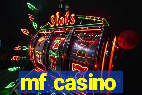 mf casino